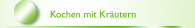 Kochen mit Kräutern