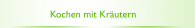 Kochen mit Kr&auml;utern