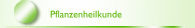 Pflanzenheilkunde 